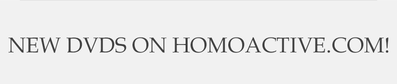 New DVDs on Homoactive.com